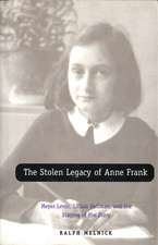 The Stolen Legacy of Anne Frank: Meyer Levin, Lillian Hellman, and the Staging of the Diary