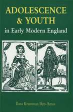 Adolescence and Youth in Early Modern England