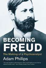 Becoming Freud: The Making of a Psychoanalyst