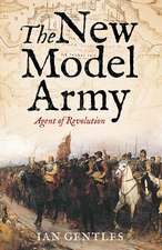 The New Model Army: Agent of Revolution