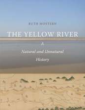 The Yellow River: A Natural and Unnatural History