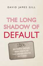 The Long Shadow of Default: Britain’s Unpaid War Debts to the United States, 1917-2020