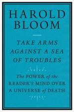 Take Arms Against a Sea of Troubles: The Power of the Reader's Mind over a Universe of Death