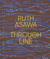 Ruth Asawa Through Line