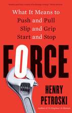 Force: What It Means to Push and Pull, Slip and Grip, Start and Stop