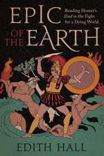 Epic of the Earth: Reading Homer’s 