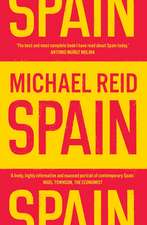 Spain: The Trials and Triumphs of a Modern European Country