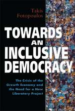 Towards an Inclusive Democracy: The Crisis of the Growth Economy and the Need for a New Liberatory Project