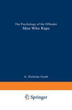 Men Who Rape: The Psychology of the Offender