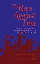 The Race Against Time: Psychotherapy and Psychoanalysis in the Second Half of Life