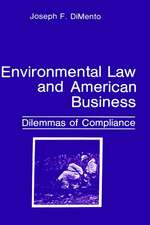 Environmental Law and American Business: Dilemmas of Compliance