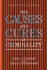 The Causes and Cures of Criminality