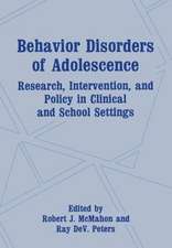 Behavior Disorders of Adolescence: Research, Intervention, and Policy in Clinical and School Settings