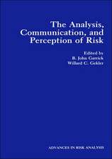 The Analysis, Communication, and Perception of Risk