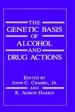 The Genetic Basis of Alcohol and Drug Actions