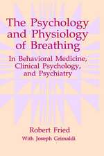 The Psychology and Physiology of Breathing: In Behavioral Medicine, Clinical Psychology, and Psychiatry