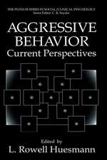 Aggressive Behavior: Current Perspectives