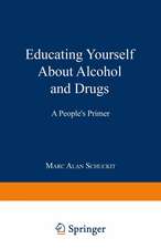 Educating Yourself About Alcohol and Drugs: A People’s Primer