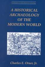 A Historical Archaeology of the Modern World