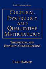 Cultural Psychology and Qualitative Methodology: Theoretical and Empirical Considerations