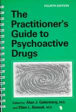 The Practitioner’s Guide to Psychoactive Drugs