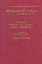 The Collected Works of L. S. Vygotsky: Problems of the Theory and History of Psychology