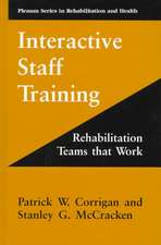 Interactive Staff Training: Rehabilitation Teams that Work