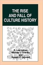 The Rise and Fall of Culture History