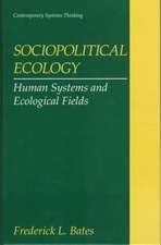 Sociopolitical Ecology: Human Systems and Ecological Fields