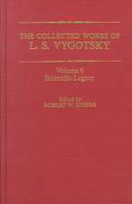 The Collected Works of L. S. Vygotsky: Scientific Legacy