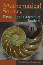 Mathematical Sorcery: Revealing the Secrets of Numbers