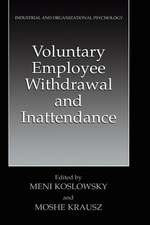 Voluntary Employee Withdrawal and Inattendance: A Current Perspective