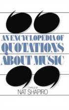 An Encyclopedia Of Quotations About Music