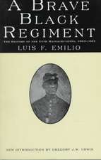 A Brave Black Regiment: The History of the Fifty-Fourth Regiment of Massachusetts Volunteer Infantry, 1863-1865