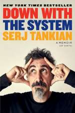 Down with the System