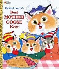 Richard Scarry's Best Mother Goose Ever!: Cent Through Half Dollar