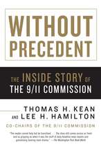 Without Precedent: The Inside Story of the 9/11 Commission