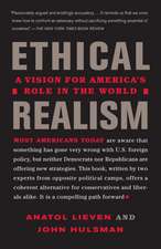 Ethical Realism: A Vision for America's Role in the World