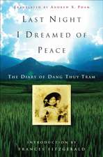 Last Night I Dreamed of Peace: The Diary of Dang Thuy Tram