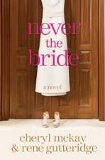 Never the Bride