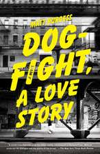 Dogfight, a Love Story