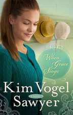 When Grace Sings: The Passage to New Life When Old Beliefs Die