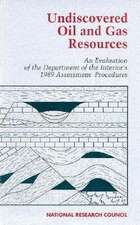 Undiscovered Oil and Gas Resources: An Evaluation of the Department of the Interior's 1989 Assessment Procedures