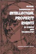 Global Dimensions of Intellectual Property Rights in Science and Technology