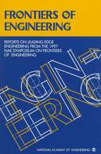 Frontiers of Engineering: Reports on Leading Edge Engineering from the 1997 Nae Symposium on Frontiers of Engineering