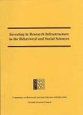 Investing in Research Infrastructure in the Behavioral and Social Sciences