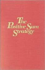 Positive Sum Strategy: Harnessing Technology for Economic Growth