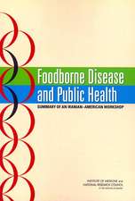 Foodborne Disease and Public Health: Summary of an Iranian-American Workshop