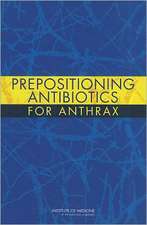 Prepositioning Antibiotics for Anthrax: New Frontiers in Patient Safety
