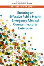 Ensuring an Effective Public Health Emergency Medical Countermeasures Enterprise